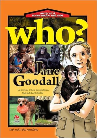 WHO? Chuyện kể về danh nhân thế giới - Jane Goodall