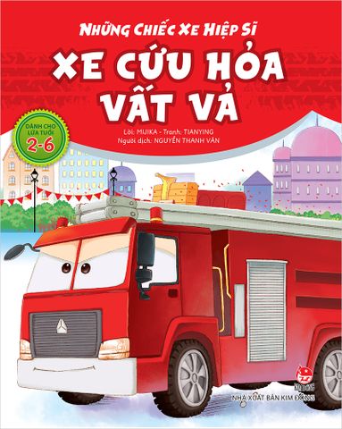 Những chiếc xe hiệp sĩ - Xe cứu hỏa vất vả (2021)