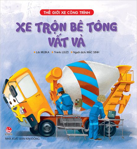 Thế giới xe công trình - Xe trộn bê tông vất vả (2022)