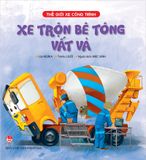 Combo Thế giới xe công trình (6 quyển)