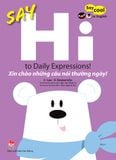 Say cool to English -  Say Hi to Daily Expressions! -  Xin chào những câu nói thường ngày!