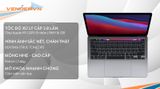  MacBook Pro 13-inch 2020 Gray - M1 / Option 16GB / 1TB - Hàng chính hãng - Part: Z11C000CJ 