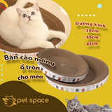 Ổ nằm tròn cào móng cho mèo Size 30-40-45