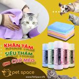KHĂN TẮM SIÊU THẤM CHO CHÓ MÈO