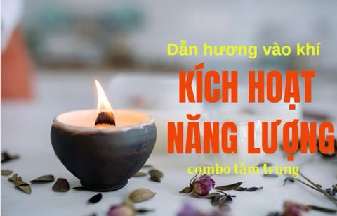 Combo “Năng Lượng Phong Thủy Hương Thơm” Nâng Cao – Đánh Thức Trường Khí Mạnh Mẽ