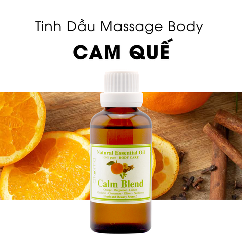 Dầu Cam Quế Aroma Calm Blend Massage Dưỡng Thể - Thiên Nhiên, Thư Giãn, Giảm Đau, Dưỡng Ẩm, Nam Tính