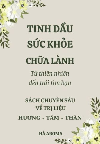 SÁCH Tinh Dầu & Sức Khỏe Chữa Lành – Bí Quyết Từ Thiên Nhiên Đến Cân Bằng Thân Tâm Trí | Ebook