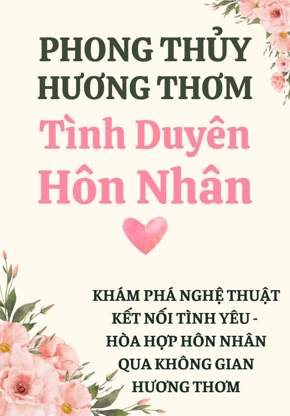 Sách  PHONG THỦY HƯƠNG THƠM – TÌNH DUYÊN & HÔN NHÂN
