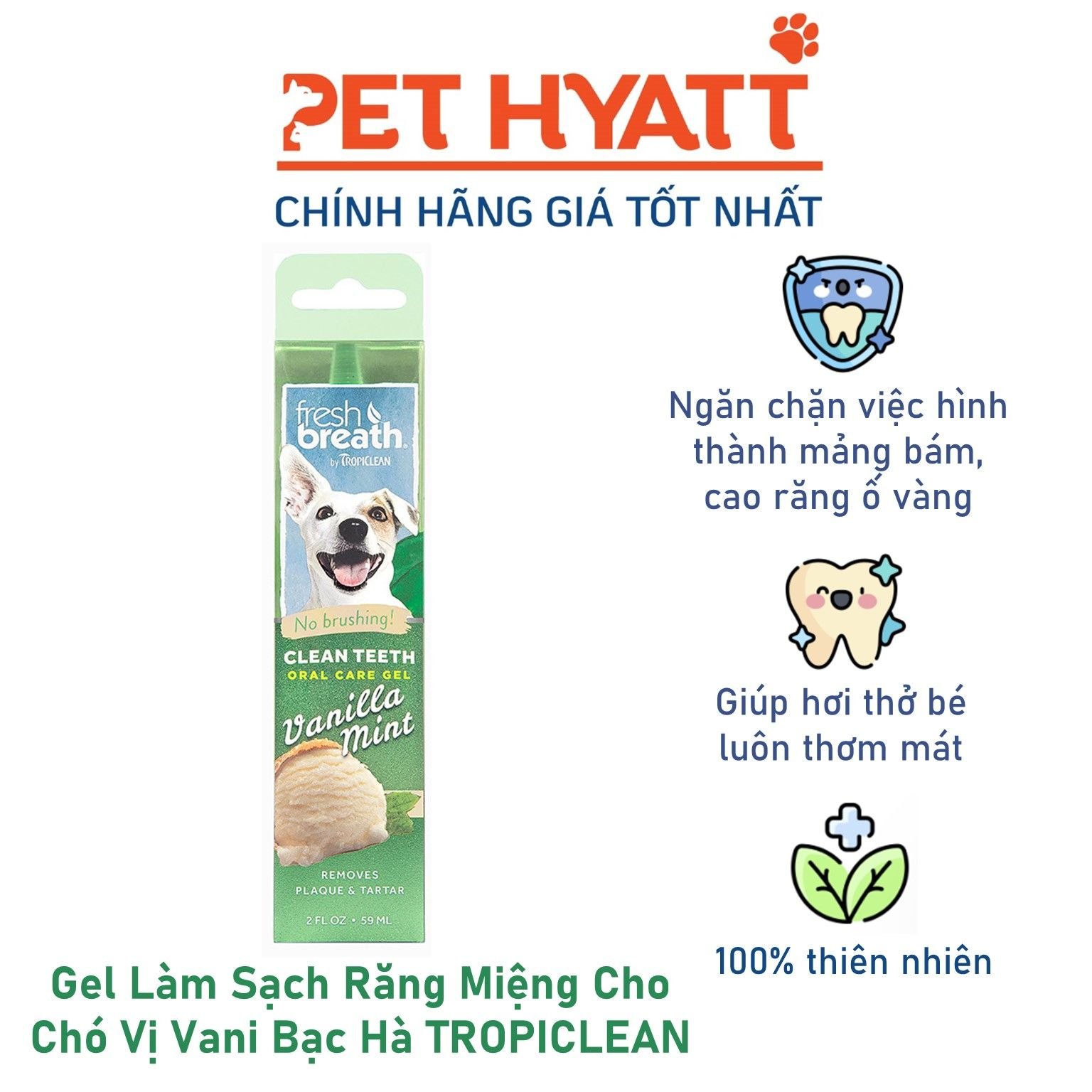 Gel Làm Sạch Răng Miệng Cho Chó Vị Vani Bạc Hà TROPICLEAN Fresh Breath Clean Teeth Vanilla Mint Oral Care Gel