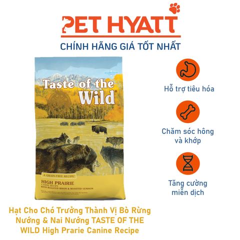  Hạt Cho Chó Trưởng Thành Vị Bò Rừng Nướng & Nai Nướng TASTE OF THE WILD High Prarie Canine Recipe 