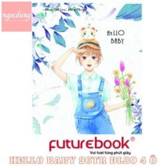 FUTUREBOOK-NTV5: Tập FB Hello Baby ĐL80 4 ô 96Tr 100Q/T