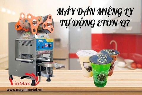 Máy ép miệng ly tự động Eton Q7