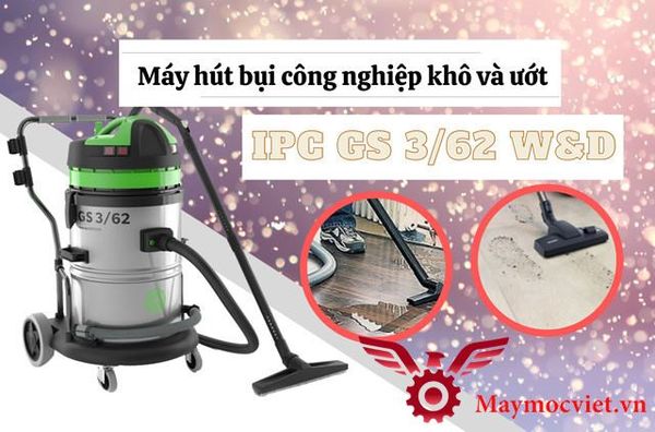 Máy hút bụi khô ướt IPC GS 3/62 W&D (62L 3 motor)