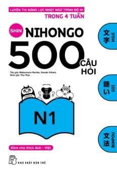 500 Câu Hỏi Luyện Thi Năng Lực Nhật Ngữ Trình Độ N1