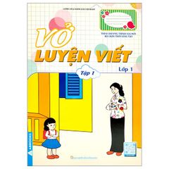 Combo Vở Luyện Viết Lớp 1. Tập 1. Tập 2 (Theo Chương Trình SGK Mới Bộ Chân Trời Sáng Tạo)