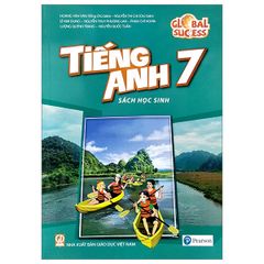 Tiếng Anh Lớp 7 - Sách Học Sinh - Global Success