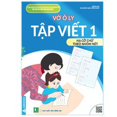 Vở Ô Ly Tập Viết 1: Chữ Cái - Chữ Ghép, Các Vần, Hạ Cỡ Chữ, Mẫu Chữ Nhỏ 1 ô Ly - Theo Chuẩn Chương Trình SGK Mới - Kết Nối Tri Thức Với Cuộc Sống