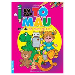 Em Tập Tô Màu - Chủ Đề Đồ Chơi Của Bé