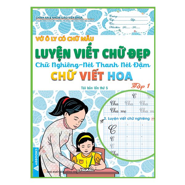 Vở Ô Ly Có Chữ Mẫu - Luyện Viết Chữ Đẹp -Chữ Nghiêng, Chữ Viết Hoa -Tập 1