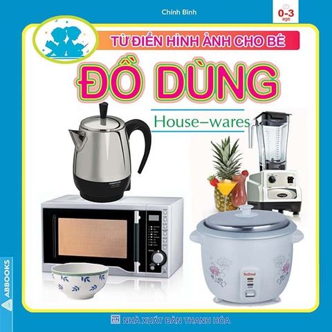 Đồ Dùng - Từ Điển Hình Ảnh Cho Bé