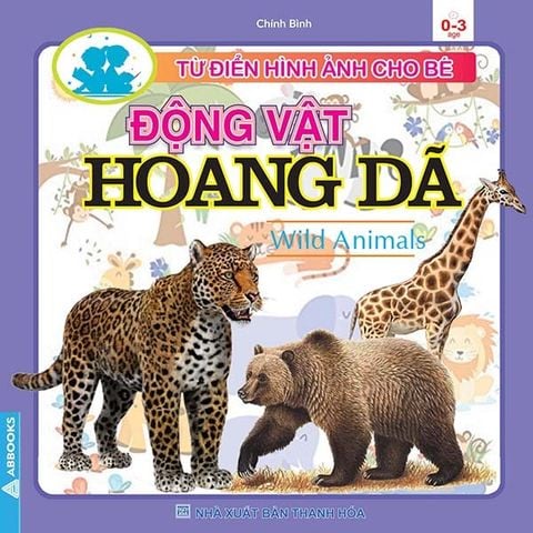 Động Vật Hoang Dã - Từ Điển Hình Ảnh Cho Bé