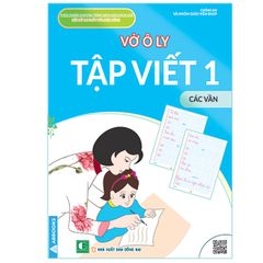 Vở Ô Ly - Tập Viết 1:  Các Vần - Theo Chuẩn Chương Trình SGK Mới - Kết Nối Tri Thức Với Cuộc Sống