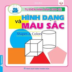 Hình Dạng và Màu Sắc - Từ Điển Hình Ảnh Cho Bé
