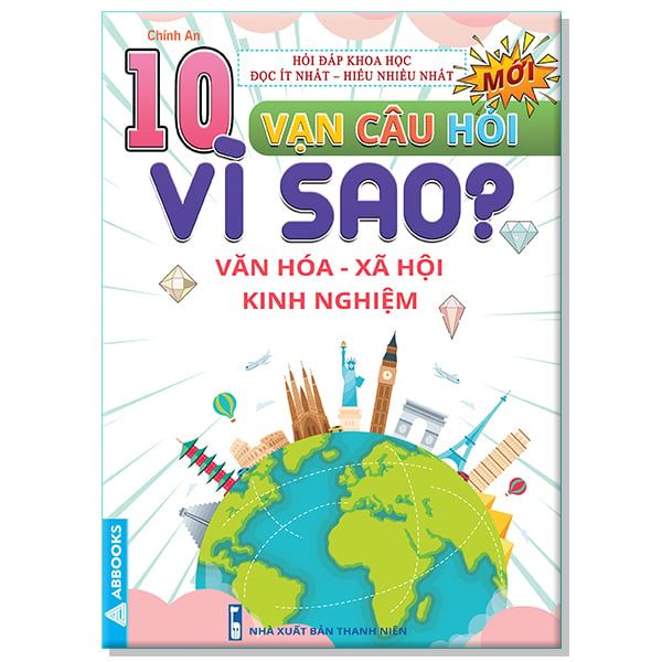 10 Vạn Câu Hỏi Vì Sao? - Văn Hóa Xã Hội Kinh Nghiệm