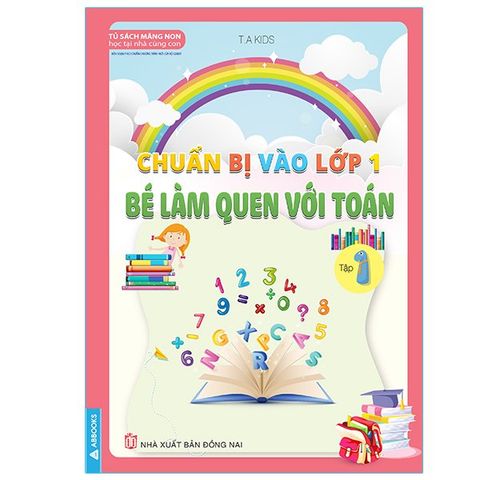 Chuẩn bị vào lớp 1 - Bé Làm Quen Với Toán Tập 1+2