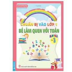 Bé Làm Quen Với Toán - Bé Vui Học Toán 1+2 - Chuẩn Bị Vào Lớp 1