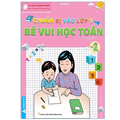 Chuẩn bị vào lớp 1- Bé Vui Học Toán Tập 1+2