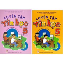 Luyện Tập Tin Học 5 - bộ 2 cuốn