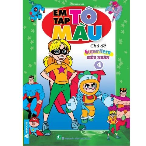 Em Tập Tô Màu Chủ  Đề Chủ Đề Siêu Nhân Super Hero - Tập 3