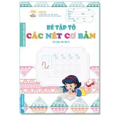 Bé Tập Tô - Các Nét Cơ Bản - Dành Cho Mẫu Giáo