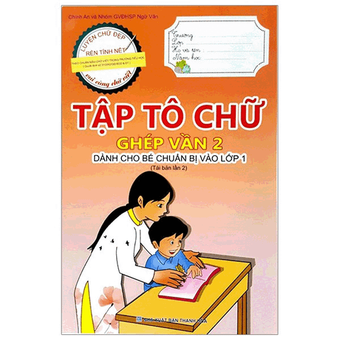 Tập Tô Chữ - Ghép Vần 2 (Dành Cho Bé Chuẩn Bị Vào Lớp 1)