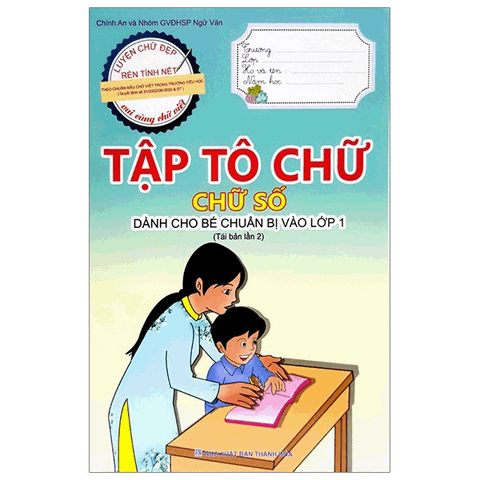 Tập Tô Chữ - Chữ Số (Dành Cho Bé Chuẩn Bị Vào Lớp 1)