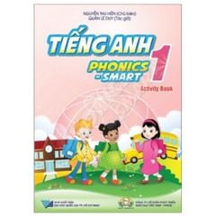 Tiếng Anh 1 Phonics - Smart - Sách Giáo Khoa 2021