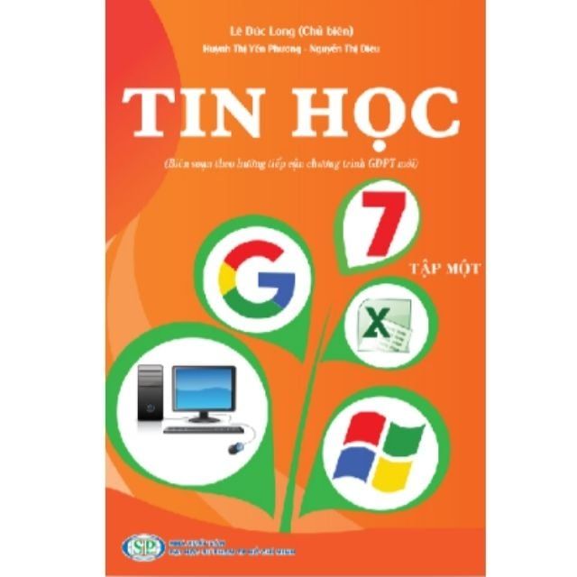 Tin Học 7 - Tập 1, 2 (Biên Soạn Theo Hướng Tiếp Cận Chương Trình GDPT Mới)