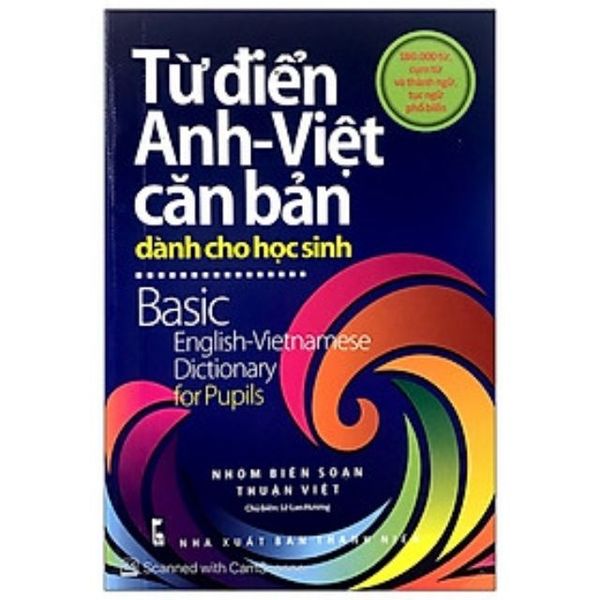 Từ Điển Anh - Việt Căn Bản (Dành Cho Học Sinh)