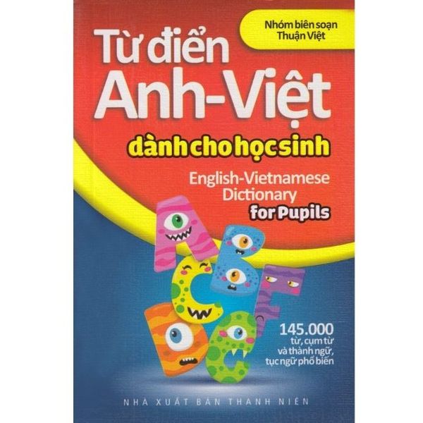 Từ Điển Anh - Việt Dành Cho Học Sinh 145.000 Từ