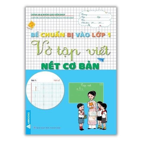 Bé Chuẩn Bị Vào Lớp 1 - Vở Tập Viết: Nét cơ bản