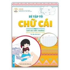 Bé Tập Tô - Chữ Cái Tập 1 - Chữ Cái Viết Thường - Dành Cho Trẻ 5-6 Tuổi