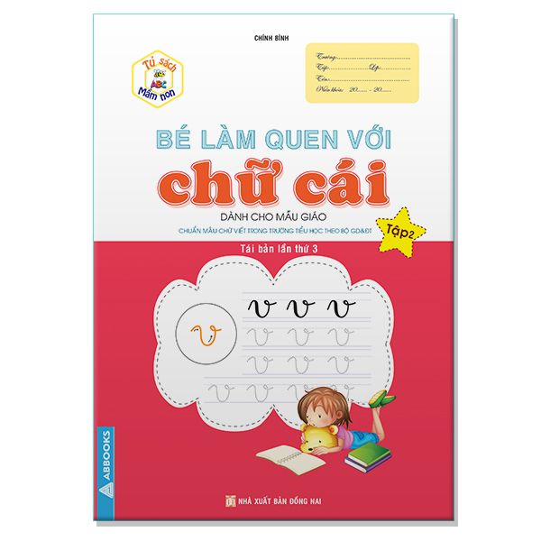 Bé Làm Quen Với Chữ Cái Tập 2  - Dành cho Mẫu Giáo - Tủ Sách Mầm Non