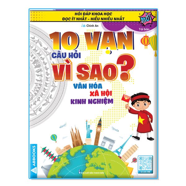 10 Vạn Câu Hỏi Vì Sao? - Văn Hóa Xã Hội Kinh Nghiệm (Tái Bản 2022)