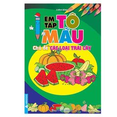 Em Tập Tô Màu - Chủ Đề Các Loại Trái Cây