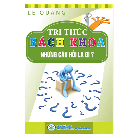 Tri Thức Bách Khoa - Những Câu Hỏi Là Gì