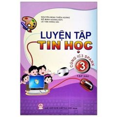 Sách - Luyện Tập Tin Học 3  (Cùng IC3 Spark) (bộ 2 cuốn )