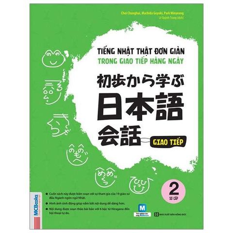 Tiếng Nhật Thật Đơn Giản Trong Giao Tiếp Hàng Ngày - Sơ Cấp 2