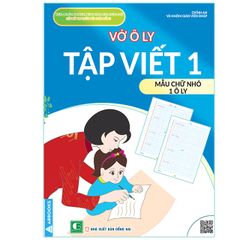 Vở Ô Ly Tập Viết 1: Chữ Cái - Chữ Ghép, Các Vần, Hạ Cỡ Chữ, Mẫu Chữ Nhỏ 1 ô Ly - Theo Chuẩn Chương Trình SGK Mới - Kết Nối Tri Thức Với Cuộc Sống