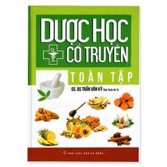 Dược Học Cổ Truyền Toàn Tập